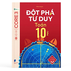 Đột phá tư duy Toán 10 Tập 2 - Nhóm tác giả - Nhà xuất bản Dân Trí  - WinBooks