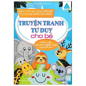 Truyện Tranh Tư Duy Hình Ảnh Cho Bé - Phát Triển Tư Duy Ngôn Ngữ Qua Hình Ảnh