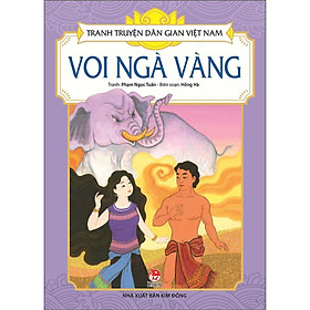 Sách - Voi Ngà Vàng - Tranh Truyện Dân Gian Việt Nam - NXB Kim Đồng