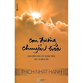 Sách - Con Đường Chuyển Hóa - Thích Nhất Hạnh - NXB Hồng Đức