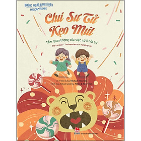 Những Người Bạn Kì Diệu - Chú Sư Tử Kẹo Mút - Tầm Quan Trọng Của Việc Xử Lí Nỗi Sợ: The Lollylion - The Importance Of Handling Fear