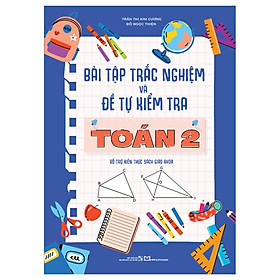 Bài Tập Trắc Nghiệm Và Đề Tự Kiểm Tra Toán Lớp 2