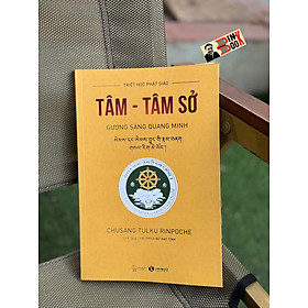 TÂM - TÂM SỞ - Gương Sáng Quang Minh - Chusang Tulku Rinpoche - Thích Nữ Đạo Tịnh dịch - Thái Hà Books