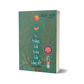 Trăng Khi Tròn Khi Khuyết