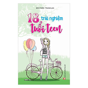 Sách - 18 Trải Nghiệm Tuổi Teen - NXB Phụ Nữ