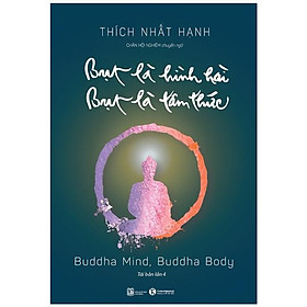 Bụt Là Hình Hài, Bụt Là Tâm Thức (Tái Bản Lần 4)