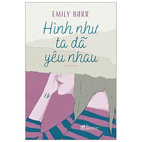 Sách Hình như ta đã yêu nhau - Nhã Nam - BẢN QUYỀN