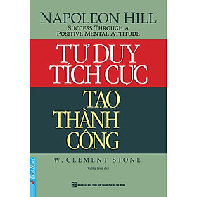 Tư Duy Tích Cực Tạo Thành Công