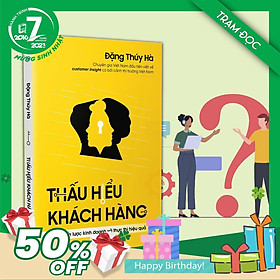 Trạm Đọc | THẤU HIỂU KHÁCH HÀNG : Cho Chiến Lược Kinh Doanh và Thực Thi Hiệu Quả