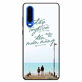 Ốp lưng in cho Huawei P30 Mẫu Điều Tuyệt Vời