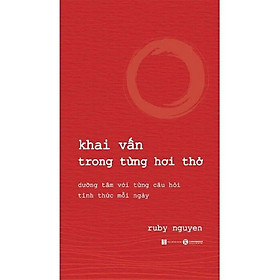 Sách - Khai Vấn Trong Từng Hơi Thở - Thái Hà Books