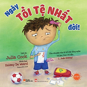 Sách Tranh Song Ngữ - Ngày Tồi Tệ Nhất Đời - Quảng Văn
