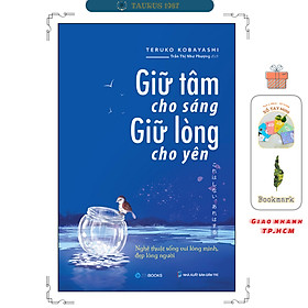 Giữ Tâm Cho Sáng, Giữ Lòng Cho Yên
