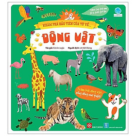 Khám Phá Đầu Tiên Của Tớ Về - Động Vật