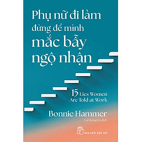 Sách Phụ Nữ Đi Làm Đừng Để Mình Mắc Bẫy Ngộ Nhận (NXB Trẻ)