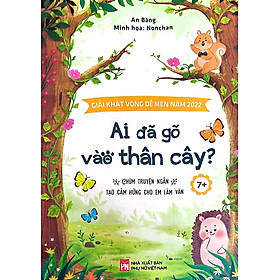 Ai Đã Gõ Vào Thân Cây ? - Chùm Truyện Ngắn Tạo Cảm Hứng Cho Em Làm Văn (PNU)