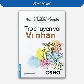 Sách - Trò Chuyện Với Vĩ Nhân - Osho - First News