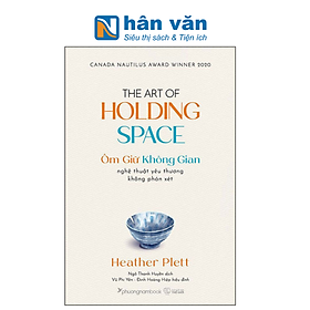 Ôm Giữ Không Gian - Nghệ Thuật Yêu Thương Không Phán Xét