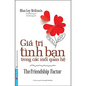 Sách - Giá Trị Tình Bạn Trong Các Mối Quan Hệ - First News