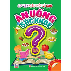 Sách - 10 Vạn Câu Hỏi Vì Sao - Ăn Uống Và Sức Khỏe - Tập 1 - Việt Thư