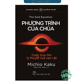   PHƯƠNG TRÌNH CỦA CHÚA - CUỘC TRUY TÌM LÝ THUYẾT CỦA VẠN VẬT