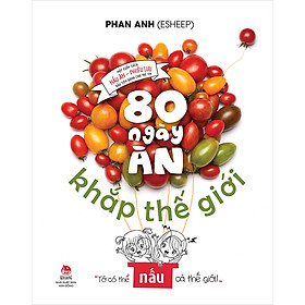 Kim Đồng - 80 ngày ăn khắp thế giới