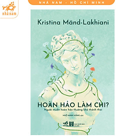 Sách - Hoàn hảo làm chi? (Nhã NamHCM)