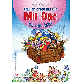 Sách - Chuyện Phiêu Lưu Của Mít Đặc Và Các Bạn (Bìa Mềm) - NXB Kim Đồng