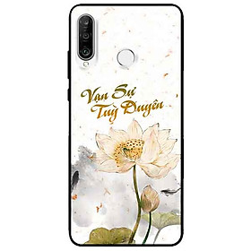 Ốp lưng in cho Huawei P30 Lite Mẫu Vạn Sự Tuỳ Duyên