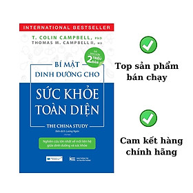 Bí Mật Dinh Dưỡng Cho Sức Khỏe Toàn Diện - The China Study _Tái bản năm 2024