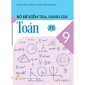 Sách - Bộ Đề Kiểm Tra, Đánh Giá Toán Lớp 9