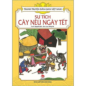 Sách - Sự Tích Cây Nêu Ngày Tết - Tranh Truyện Dân Gian Việt Nam - NXB Kim Đồng