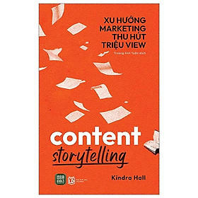 Sách - Content Storytelling - Xu Hướng Marketing Thu Hút Triệu View - Kindra Hall - 1980 Books