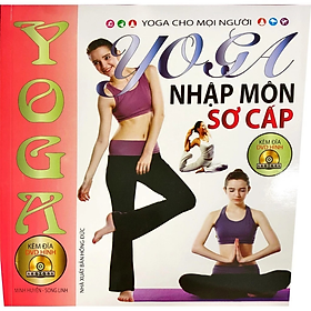Yoga nhập môn sơ cấp - Tặng kèm đĩa DVD hình - Nhiều tác giả - NXB Hồng Đức -  Minh Lâm