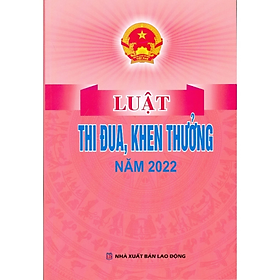 Sách - Luật thi đua, khen thưởng năm 2022 - Quốc Hội - NXB Lao Động