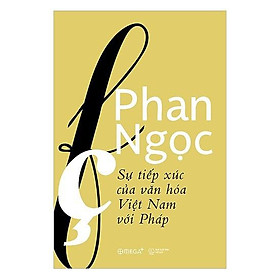 Sự tiếp xúc của văn hóa Việt Nam với Pháp - Bản Quyền