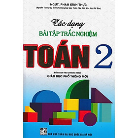 Sách - Các Dạng Bài Tập Trắc Nghiệm Toán Lớp 2 - Biên Soạn Theo Chương Trình Mới - Hồng Ân