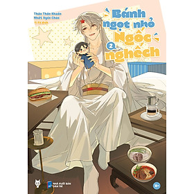 Bánh Ngọt Nhỏ Ngốc Nghếch: Tập 2 - Tặng Kèm Bookmark Chibi (Số Lượng Có Hạn)