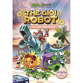 Sách - Trái Cây Đại Chiến Zombie - Thế Giới Robot - Tập 3 - Trận Chiến Siêu Cấp - Huy Hoàng Bookstore