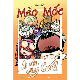 Mèo Mốc - Ai Rồi Cũng Cưới (Trừ Mốc) - Bản Quyền