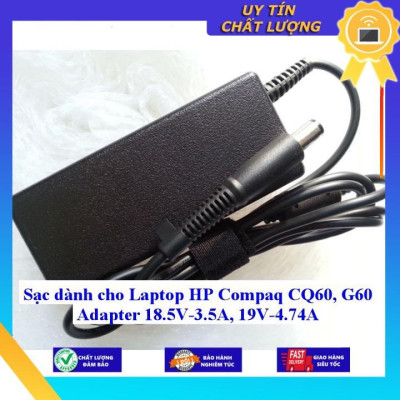 Sạc dùng cho Laptop HP Compaq CQ60 G60 Adapter 18.5V-3.5A 19V-4.74A - Hàng Nhập Khẩu New Seal