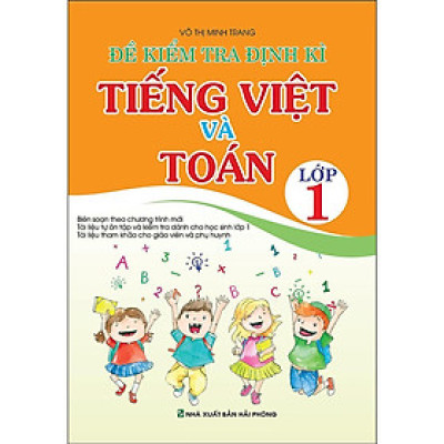Sách - Đề Kiểm Tra Định Kì Tiếng Việt Và Toán Lớp 1 - Khang Việt Book