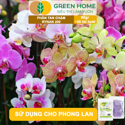 Bộ 3 Phân Tan Chậm GreenHome, Rynan 200-210-220, Bao 90g ,Chuyên Phong Lan 3 Giai Đoạn Từ Con - Ra Hoa
