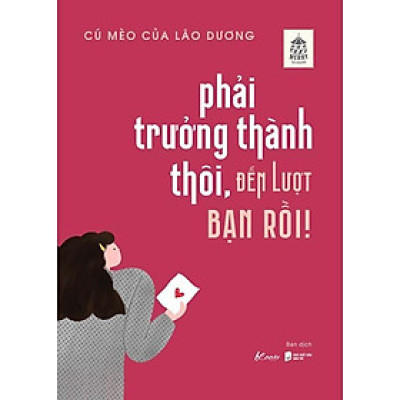 Sách - Phải Trưởng Thành Thôi, Đến Lượt Bạn Rồi! - AZ Việt Nam