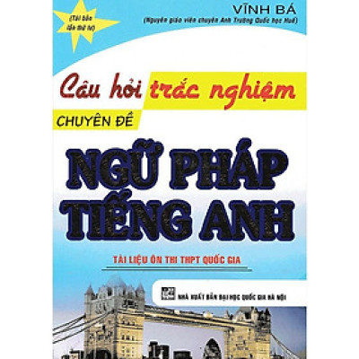 Sách - Câu Hỏi Trắc Nghiệm Chuyên Đề Ngữ Pháp Tiếng Anh - Hồng Ân
