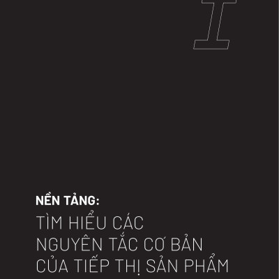 LOVED - Marketing Cho Sản Phẩm Công Nghệ - Định Hình Cách Thế Giới Nghĩ Về Bạn