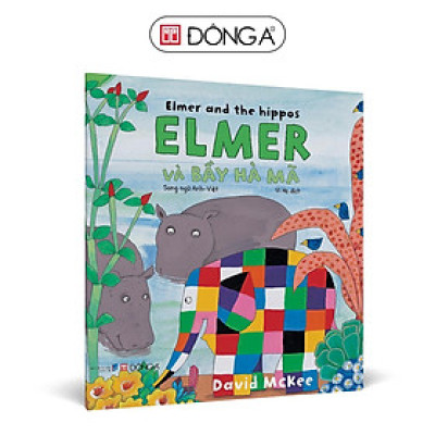 Sách - Elmer Và Bầy Hà Mã - Song Ngữ Anh Việt - Đông A