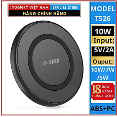 Đế sạc Choetech T526 nhanh không dây công suất 10W (Hàng chính hãng)