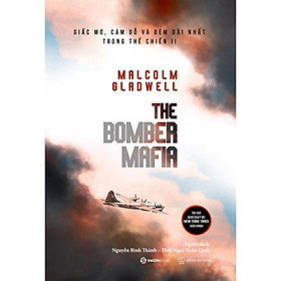 The Bomber Mafia: Giấc mơ, cám dỗ và đêm dài nhất trong Thế chiến II - Bản Quyền