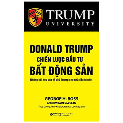 Donald Trump - Chiến Lược Đầu Tư Bất Động Sản (Tái bản 2022)